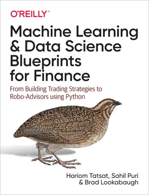 Machine Learning and Data Science Blueprints for Finance: De la creación de estrategias de trading a robo-asesores usando Python - Machine Learning and Data Science Blueprints for Finance: From Building Trading Strategies to Robo-Advisors Using Python