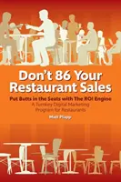 No te quedes sin vender en tu restaurante: Un programa llave en mano de marketing digital para restaurantes - Don't 86 Your Restaurant Sales: A Turnkey Digital Marketing Program for Restaurants