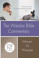 Comentario bíblico Wiersbe: Nuevo Testamento: El Nuevo Testamento completo en un volumen - The Wiersbe Bible Commentary: New Testament: The Complete New Testament in One Volume