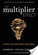 El Efecto Multiplicador: Aprovechando el Genio de Nuestras Escuelas - The Multiplier Effect: Tapping the Genius Inside Our Schools