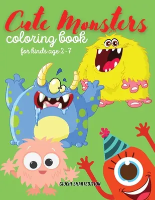 Monstruos lindos libro para colorear: Monstruos libro para colorear para niños, niños pequeños, niñas y niños, Cuaderno de actividades para las clases, Fácil de colorear Edades 2-7 - Cute Monsters color book: Monsters coloring book for kids, Toddlers, Girls and Boys, Activity Workbook for kinds, Easy to coloring Ages 2-7