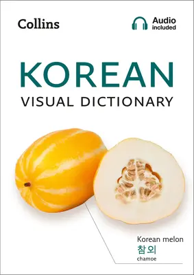 Diccionario Visual Coreano: Una guía fotográfica de palabras y frases cotidianas en coreano - Korean Visual Dictionary: A Photo Guide to Everyday Words and Phrases in Korean