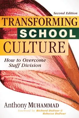 Transforming School Culture: Cómo superar la división del personal - Transforming School Culture: How to Overcome Staff Division