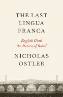 Last Lingua Franca - Auge y declive de las lenguas del mundo - Last Lingua Franca - The Rise and Fall of World Languages