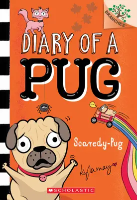 Scaredy-Pug: Un libro de ramas (Diario de un carlino #5), 5 - Scaredy-Pug: A Branches Book (Diary of a Pug #5), 5