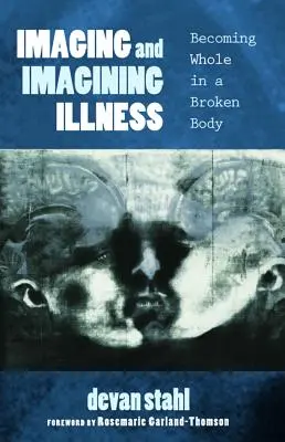 Imaginar la enfermedad - Imaging and Imagining Illness