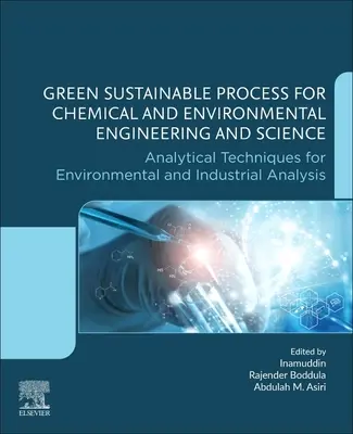 Green Sustainable Process for Chemical and Environmental Engineering and Science: Técnicas Analíticas para el Análisis Medioambiental e Industrial - Green Sustainable Process for Chemical and Environmental Engineering and Science: Analytical Techniques for Environmental and Industrial Analysis