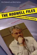 Los archivos Rodwell: Los secretos de un campeón mundial de bridge - The Rodwell Files: The Secrets of a World Bridge Champion