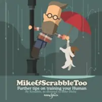 Mike&Scrabbletoo: Más consejos para entrenar a tu humano - Mike&Scrabbletoo: Further Tips on Training Your Human