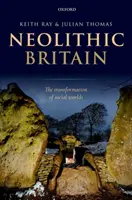 La Gran Bretaña neolítica: La transformación de los mundos sociales - Neolithic Britain: The Transformation of Social Worlds