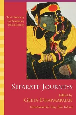 Viajes separados: Relatos breves de mujeres indias contemporáneas - Separate Journeys: Short Stories by Contemporary Indian Women