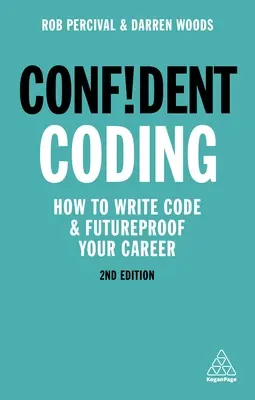 Confident Coding: Cómo escribir código y preparar su carrera para el futuro - Confident Coding: How to Write Code and Futureproof Your Career
