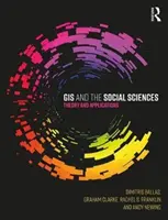 Los SIG y las ciencias sociales: Teoría y aplicaciones - GIS and the Social Sciences: Theory and Applications