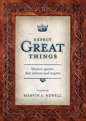 Esperar grandes cosas: Citas misioneras que informan e inspiran - Expect Great Things: Mission Quotes That Inform and Inspire