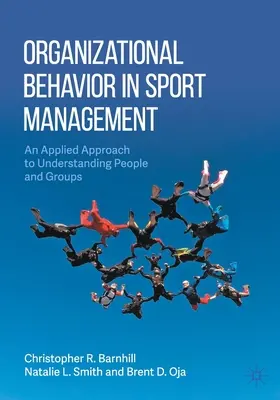 Comportamiento organizativo en la gestión deportiva: Un enfoque aplicado a la comprensión de las personas y los grupos - Organizational Behavior in Sport Management: An Applied Approach to Understanding People and Groups