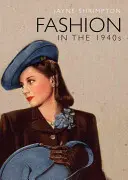 La moda en los años 40 - Fashion in the 1940s