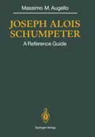 Joseph Alois Schumpeter: Guía de referencia - Joseph Alois Schumpeter: A Reference Guide