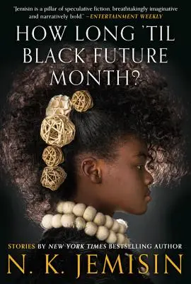 ¿Cuánto falta para el Mes del Futuro Negro? Historias - How Long 'til Black Future Month?: Stories