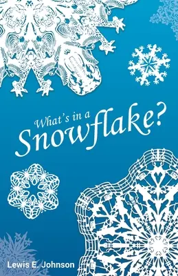 ¿Qué hay en un copo de nieve? - What's in a Snowflake?