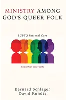 El ministerio entre los homosexuales de Dios, segunda edición - Ministry Among God's Queer Folk, Second Edition