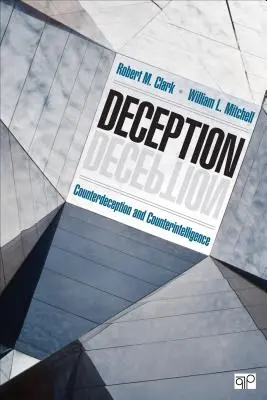 Engaño: Contraengaño y contrainteligencia - Deception: Counterdeception and Counterintelligence