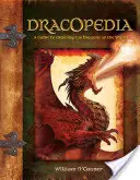 Dracopedia: Guía para dibujar los dragones del mundo - Dracopedia: A Guide to Drawing the Dragons of the World