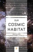 Nuestro hábitat cósmico: Nueva edición - Our Cosmic Habitat: New Edition