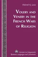 Volery y Venery en las guerras de religión francesas - Volery and Venery in the French Wars of Religion