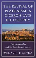 El renacimiento del platonismo en la filosofía tardía de Cicerón: Platonis aemulus y la invención de Cicerón - The Revival of Platonism in Cicero's Late Philosophy: Platonis aemulus and the Invention of Cicero