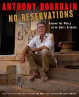 Sin reservas: La vuelta al mundo con el estómago vacío - No Reservations: Around the World on an Empty Stomach