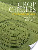 Círculos en los cultivos: Los huesos de Dios - Crop Circles: The Bones of God