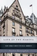 La vida en el Dakota: La dirección más inusual de Nueva York - Life at the Dakota: New York's Most Unusual Address