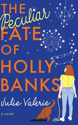 El peculiar destino de Holly Banks - The Peculiar Fate of Holly Banks