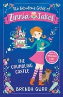 Las fabulosas tartas de Zinnia Jakes: El castillo en ruinas - Fabulous Cakes of Zinnia Jakes: The Crumbling Castle