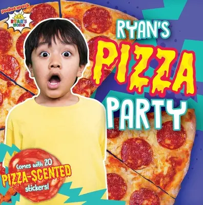 La fiesta de la pizza de Ryan [Con pegatinas con aroma a pizza] - Ryan's Pizza Party [With Pizza Scented Stickers]