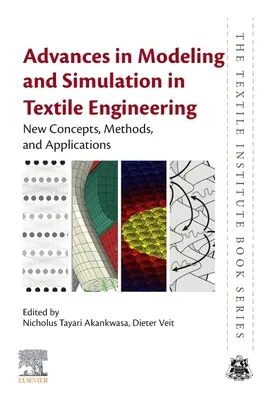 Avances en modelado y simulación en ingeniería textil: Nuevos conceptos, métodos y aplicaciones - Advances in Modeling and Simulation in Textile Engineering: New Concepts, Methods, and Applications