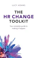 Herramientas para el cambio en RRHH: Su guía completa para hacerlo realidad - The HR Change Toolkit: Your complete guide to making it happen