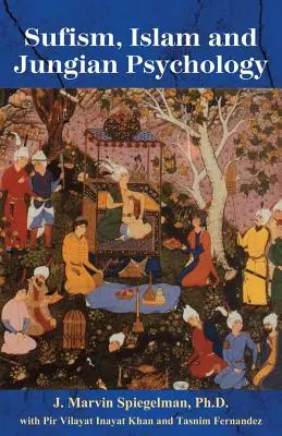 Sufismo, Islam y Psicología Junguiana - Sufism, Islam, and Jungian Psychology