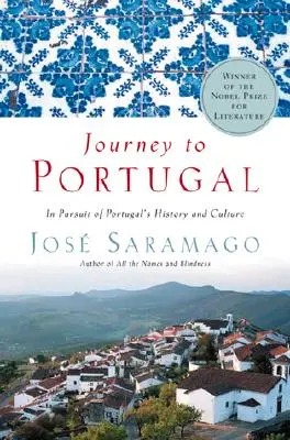 Viaje a Portugal: en busca de la historia y la cultura portuguesas - Journey to Portugal: In Pursuit of Portugal's History and Culture