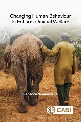 Cambiar el comportamiento humano para mejorar el bienestar animal - Changing Human Behaviour to Enhance Animal Welfare