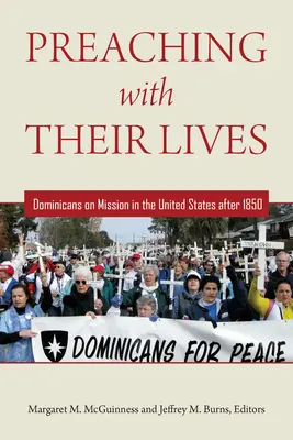 Predicar con la vida: Dominicans on Mission in the United States After 1850 (Los dominicos en misión en Estados Unidos después de 1850) - Preaching with Their Lives: Dominicans on Mission in the United States After 1850