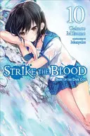 Strike the Blood, Vol. 10 (Novela Ligera): La Novia del Dios Oscuro - Strike the Blood, Vol. 10 (Light Novel): Bride of the Dark God