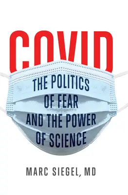 Covid: la política del miedo y el poder de la ciencia - Covid: The Politics of Fear and the Power of Science