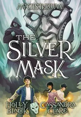 La Máscara de Plata (Magisterium #4), 4 - The Silver Mask (Magisterium #4), 4