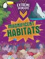 Ciencia Extrema: Hábitats magníficos - Extreme Science: Magnificent Habitats