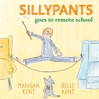 SILLYPANTS va a la escuela a distancia - SILLYPANTS Goes to Remote School