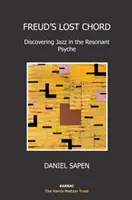 El acorde perdido de Freud - Descubrir el jazz en la psique resonante - Freud's Lost Chord - Discovering Jazz in the Resonant Psyche