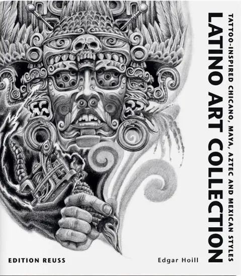 Latino Art Collection - Estilos chicano, maya, azteca y mexicano inspirados en el tatuaje - Latino Art Collection - Tattoo-Inspired Chicano, Maya, Aztec & Mexican Styles