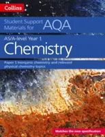 Collins Student Support Materials for Aqa - A Level/As Chemistry Materiales de apoyo Año 1, Química inorgánica y temas relevantes de química física - Collins Student Support Materials for Aqa - A Level/As Chemistry Support Materials Year 1, Inorganic Chemistry and Relevant Physical Chemistry Topics