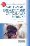 Medicina de urgencias y cuidados críticos en pequeños animales: A Color Handbook - Small Animal Emergency and Critical Care Medicine: A Color Handbook